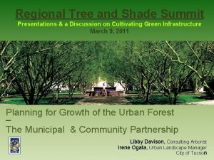 Regional Tree and Shade Summit Presentations a Discussion