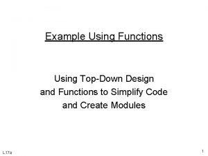 Example Using Functions Using TopDown Design and Functions