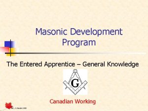 Masonic Development Program The Entered Apprentice General Knowledge