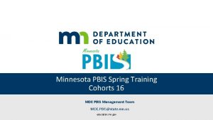 Minnesota PBIS Spring Training Cohorts 16 MDE PBIS