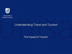 Understanding Travel and Tourism The Impact of Tourism