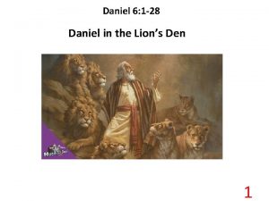 Daniel 6 1 28 Daniel in the Lions