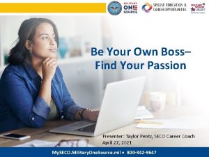 Be Your Own Boss Find Your Passion Presenter