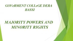 GOVe RMENT COLLe GE DERA BASSI MAJORITY POWERS