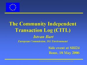 The Community Independent Transaction Log CITL Istvan Bart