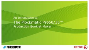 An Introduction to The Plockmatic Pro 5035 Production