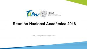 Reunin Nacional Acadmica 2018 Silao Guanajuato Septiembre 2018