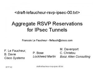 draftlefaucheurrsvpipsec00 txt Aggregate RSVP Reservations for IPsec Tunnels