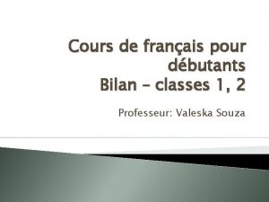 Cours de franais pour dbutants Bilan classes 1