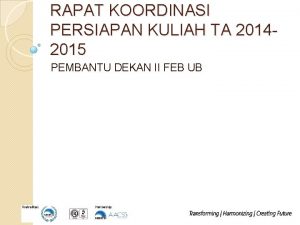 RAPAT KOORDINASI PERSIAPAN KULIAH TA 20142015 PEMBANTU DEKAN