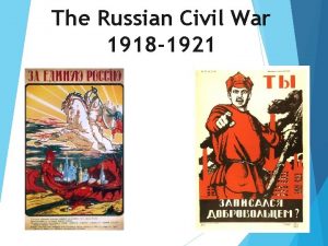 The Russian Civil War 1918 1921 Civil War