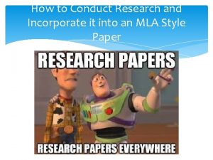 How to Conduct Research and Incorporate it into