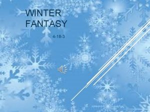 WINTER FANTASY 4 18 3 Winter Fantasy Snowflakes