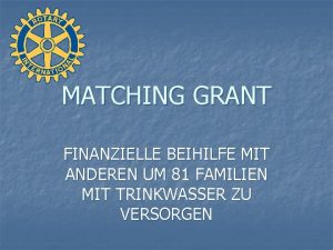 MATCHING GRANT FINANZIELLE BEIHILFE MIT ANDEREN UM 81