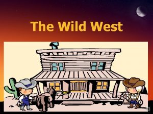 The Wild West Geography of the West Towns