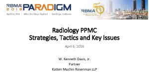 Radiology PPMC Strategies Tactics and Key Issues April