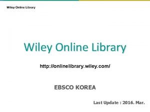 Wiley Online Library http onlinelibrary wiley com EBSCO