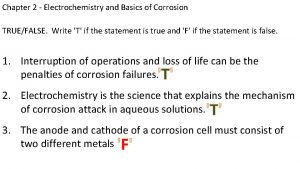 Chapter 2 Electrochemistry and Basics of Corrosion TRUEFALSE