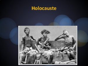 Holocauste Holocauste limination des Juifs et autres ethnies