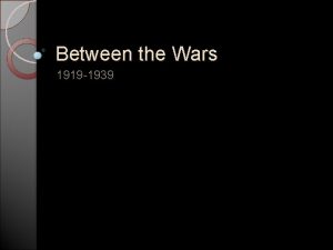 Between the Wars 1919 1939 Classwork Read pages