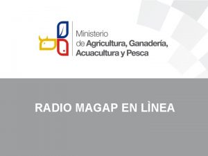RADIO MAGAP EN LNEA Radio MAGAP en lnea