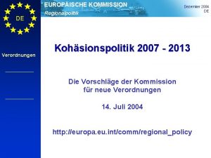 EUROPISCHE KOMMISSION DE Verordnungen Regionalpolitik Dezember 2004 DE