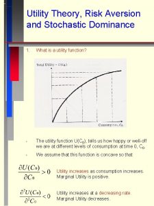 Utility Theory Risk Aversion and Stochastic Dominance 1