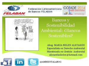 Bancos y Sostenibilidad Ambiental Bancos Sostenibles Abog MARIA