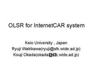OLSR for Internet CAR system Keio University Japan