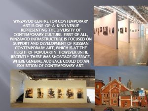 WINZAVOD CENTRE FOR CONTEMPORARY ART IS ONEOFAKIND VENUE