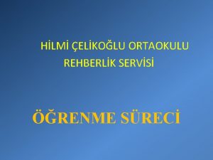 HLM ELKOLU ORTAOKULU REHBERLK SERVS RENME SREC ETKL