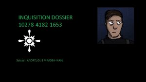 INQUISITION DOSSIER 10278 4182 1653 Subject ANDRELIOUS MIMOSAINAHJ