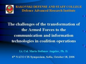 RAKOVSKI DEFENSE AND STAFF COLLEGE Defence Advanced Research