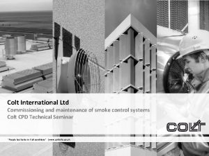 Colt International Ltd Commissioning and maintenance of smoke
