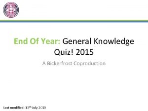 End Of Year General Knowledge Quiz 2015 A