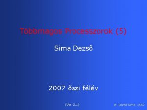 Tbbmagos Processzorok 5 Sima Dezs 2007 szi flv