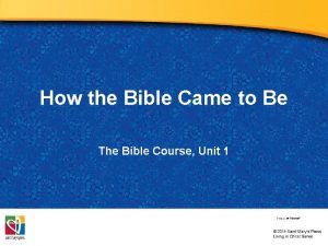 How the Bible Came to Be The Bible