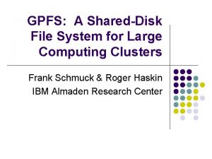 GPFS A SharedDisk File System for Large Computing