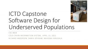 ICTD Capstone Software Design for Underserved Populations CSE