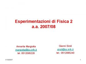 Esperimentazioni di Fisica 2 a a 200708 Annarita