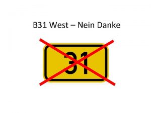 B 31 West Nein Danke Ansprechpersonen Edeltraud Ambs