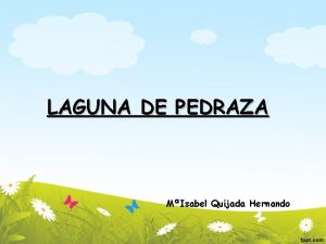 LAGUNA DE PEDRAZA MIsabel Quijada Hernando LAGUNA DE