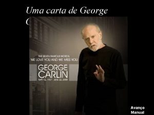 Uma carta de George Carlin Avano Manual GEORGE