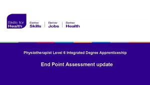 Physiotherapist Level 6 Integrated Degree Apprenticeship End Point