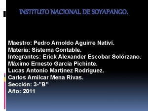 INSTITUTO NACIONAL DE SOYAPANGO Maestro Pedro Arnoldo Aguirre