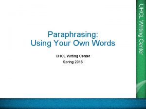 UHCL Writing Center Spring 2015 UHCL Writing Center
