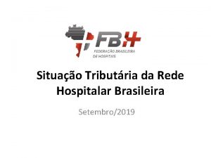 Situao Tributria da Rede Hospitalar Brasileira Setembro2019 Situao