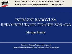 HRVATSKA KOMORA INENJERA GRAEVINARSTVA Dani ovlatenih inenjera graevinarstva