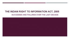 THE INDIAN RIGHT TO INFORMATION ACT 2005 SUCCESSES