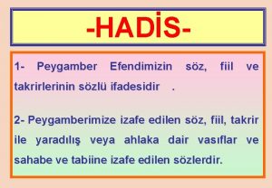 HADS 1 Peygamber Efendimizin takrirlerinin szl ifadesidir sz